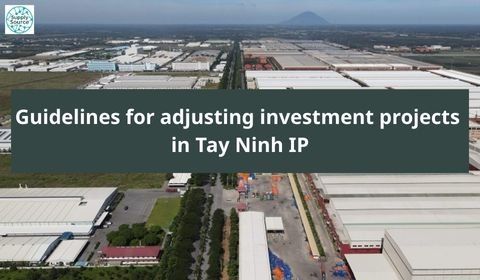 Guidelines for adjusting investment projects in Tay Ninh IP