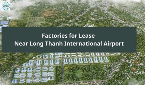 Factories for Lease Near Long Thanh International Airport