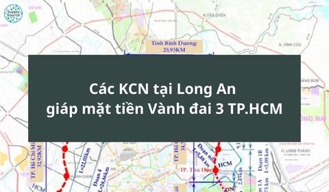 Các KCN tại Long An giáp mặt tiền Vành đai 3 TP.HCM
