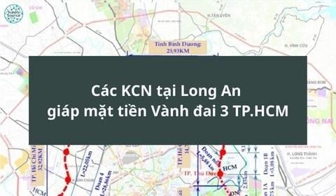 Các KCN tại Long An giáp mặt tiền Vành đai 3 TP.HCM