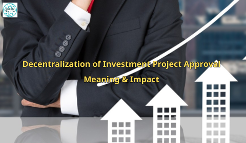 Decentralization of Investment Project Approval: Meaning & Impact