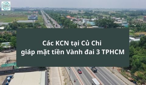 Các KCN tại Củ Chi giáp mặt tiền Vành đai 3 TPHCM