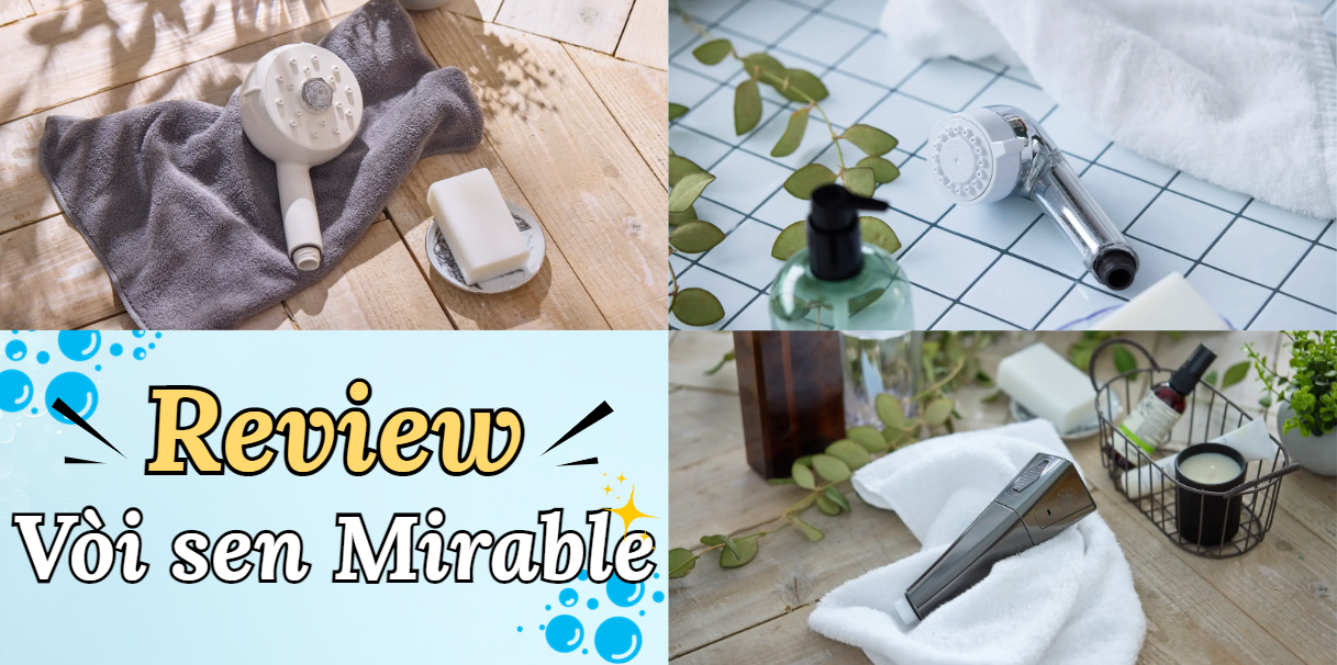 Review khách quan Vòi sen Mirable qua video trải nghiệm thực tế