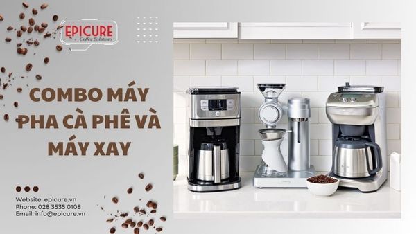 11 combo máy pha và máy xay cà phê cho quán
