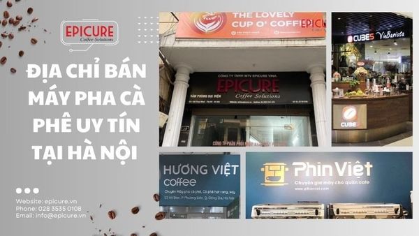 Top 6 Cửa Hàng Bán Máy Pha Cà Phê Tại Hà Nội Uy Tín
