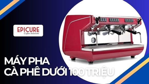 Top 7 Máy Pha Cà Phê Chuyên Nghiệp Từ 50 đến 100 Triệu Cho Quán Lớn - T10/2023