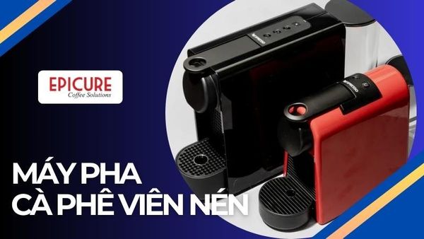 Top 6 máy pha cà phê viên nén giá rẻ tốt nhất cho văn phòng và gia đình