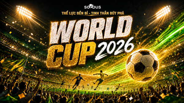 World Cup 2026 Sắp Khởi Tranh: Sẵn Sàng Thể Lực Cùng Solgar & Sorbus