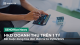 Hộ kinh doanh doanh thu ≥1 tỷ: Bắt buộc dùng hóa đơn điện tử từ 01/06/2025