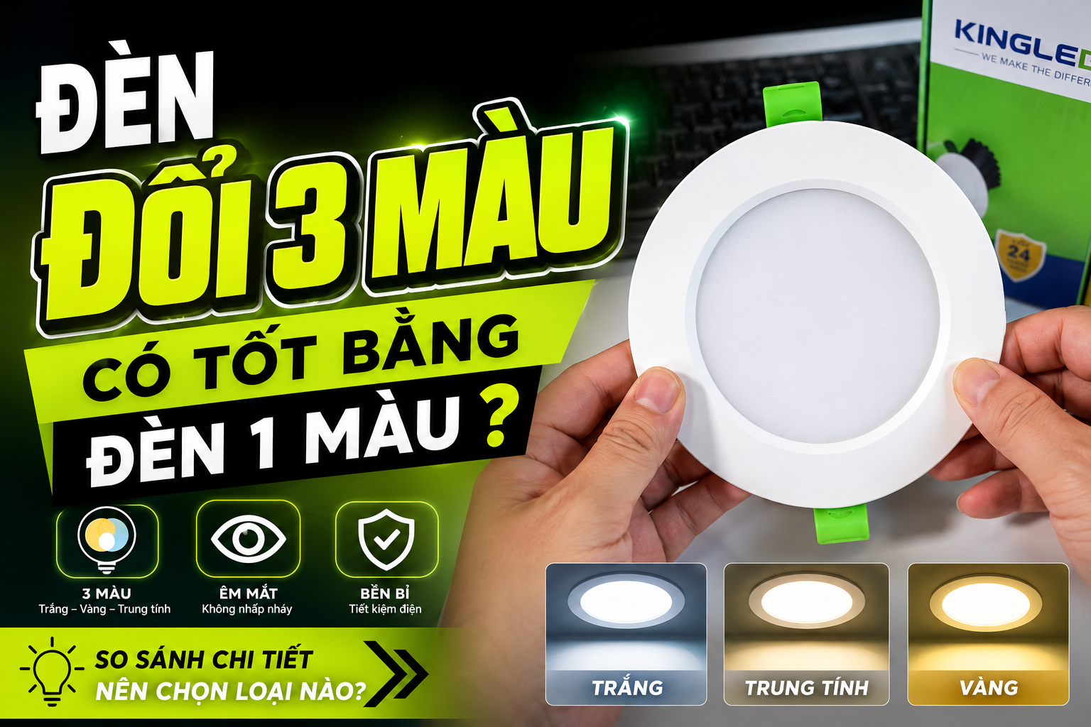 Review Đèn Đổi 3 Màu Có Tốt Bằng Đèn 1 Màu Không?