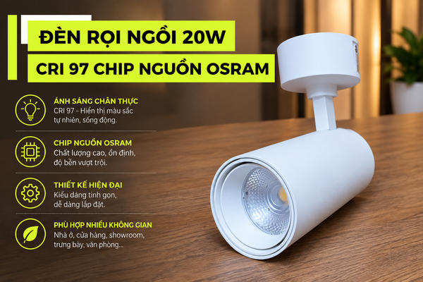 Review Đèn rọi ngồi 20W CRI97 chip nguồn Osram