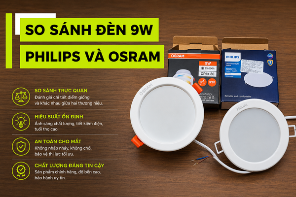 So Sánh Đèn 9W Philips và Osram Chính Hãng