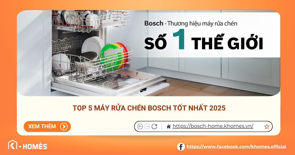 Top 5 máy rửa chén Bosch đáng mua nhất 2025