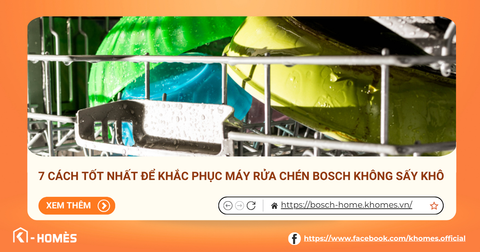 7 Cách tốt nhất để khắc phục máy rửa chén Bosch không sấy khô