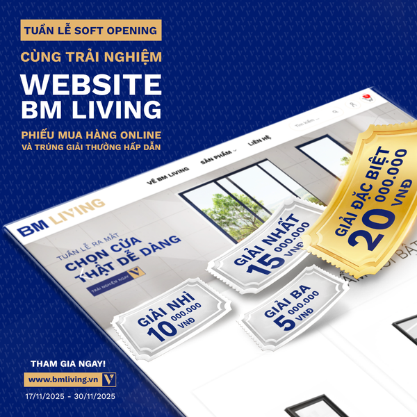 TUẦN LỄ SOFT OPENING - MINIGAME TRẢI NGHIỆM WEBSITE BM LIVING