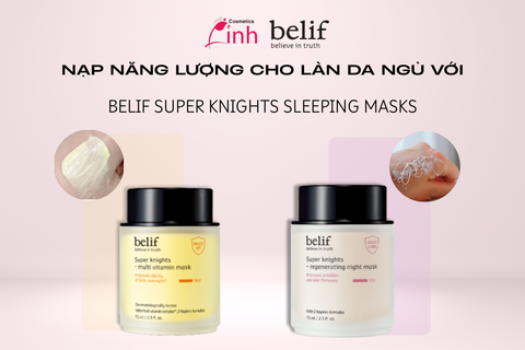 BELIF SUPER KNIGHTS SLEEPING MASKS – NGỦ NGON, DA ĐẸP RẠNG RỠ SÁNG HÔM SAU