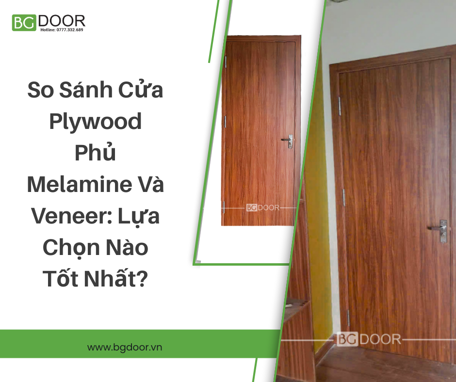 So Sánh Cửa Plywood Phủ Melamine Và Veneer: Lựa Chọn Nào Tốt Nhất?