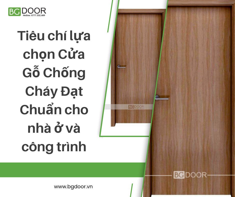 Tiêu chí lựa chọn Cửa Gỗ Chống Cháy Đạt Chuẩn cho nhà ở và công trình
