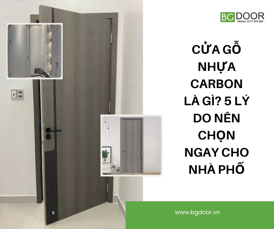 Cửa gỗ nhựa Carbon là gì? 5 lý do nên chọn ngay cho nhà phố