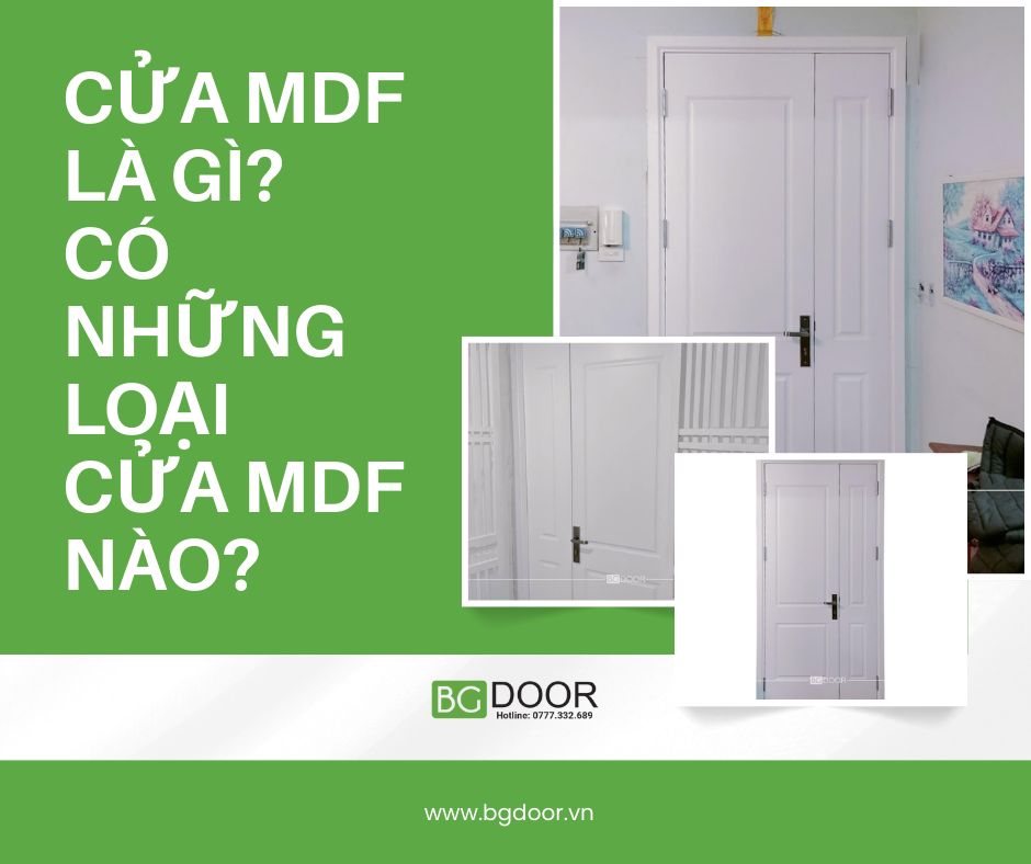 Cửa MDF là gì? có những loại cửa MDF nào?
