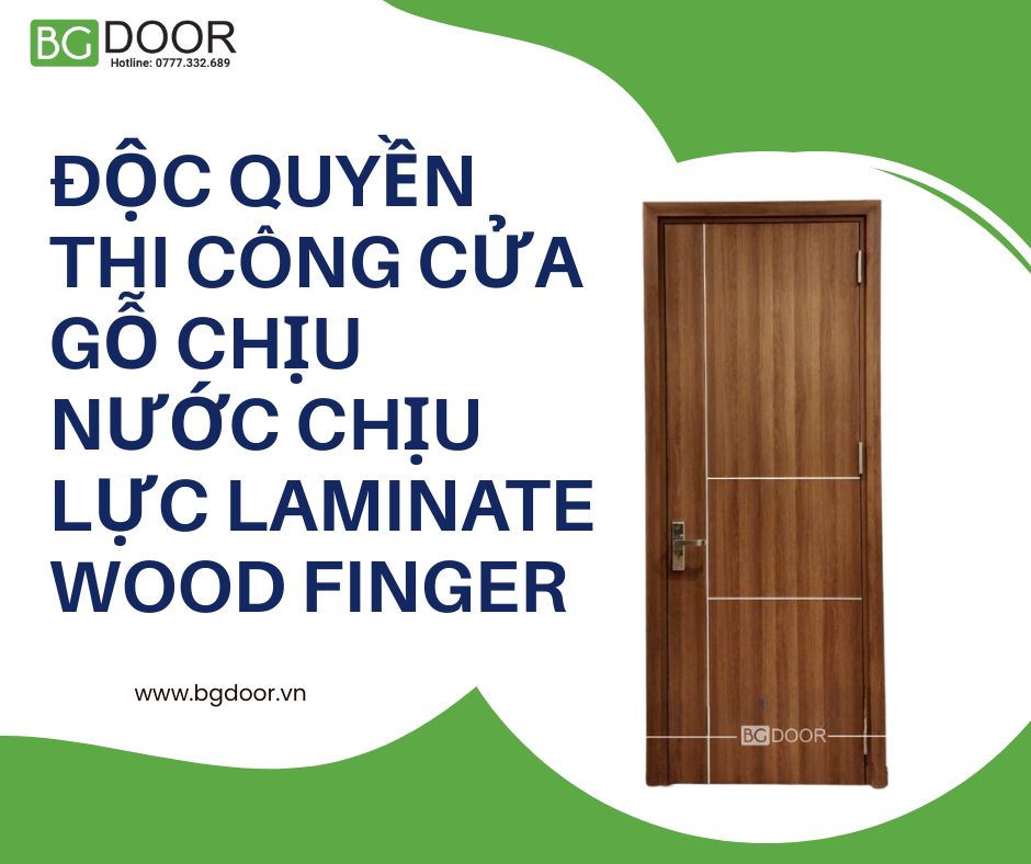 Độc quyền thi công cửa gỗ chịu nước chịu lực Laminate Wood Finger