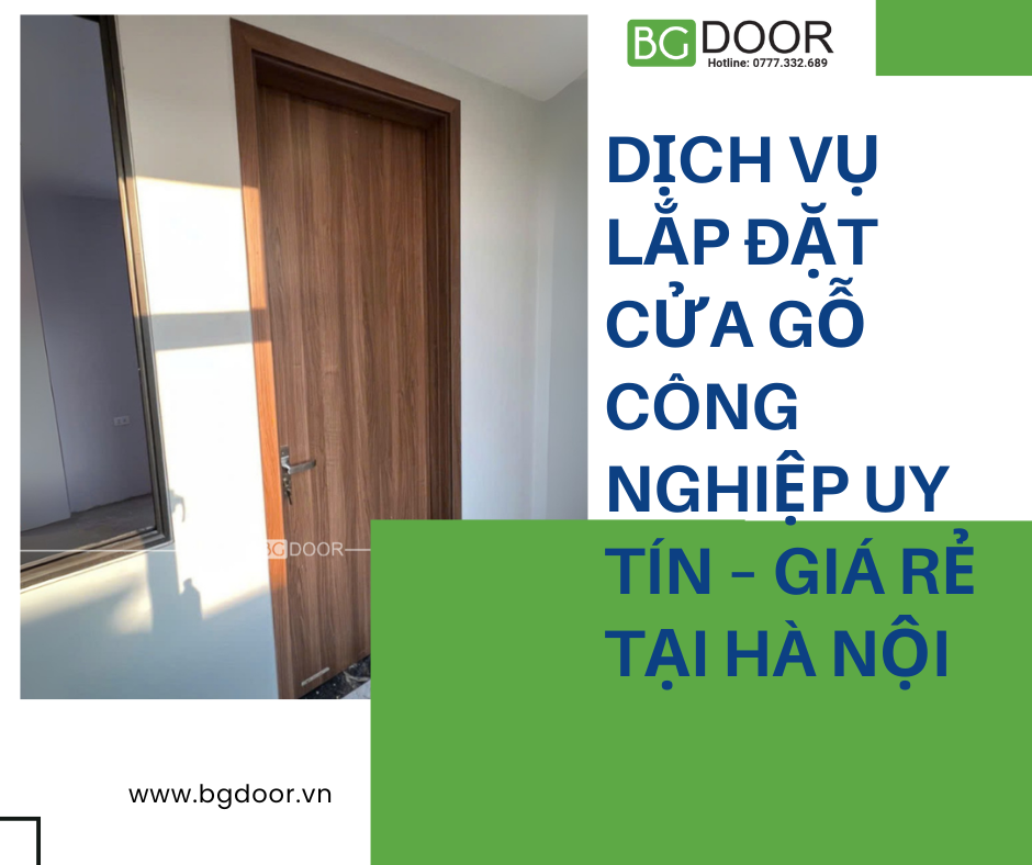 Dịch vụ lắp đặt cửa gỗ công nghiệp uy tín – Giá rẻ tại Hà Nội
