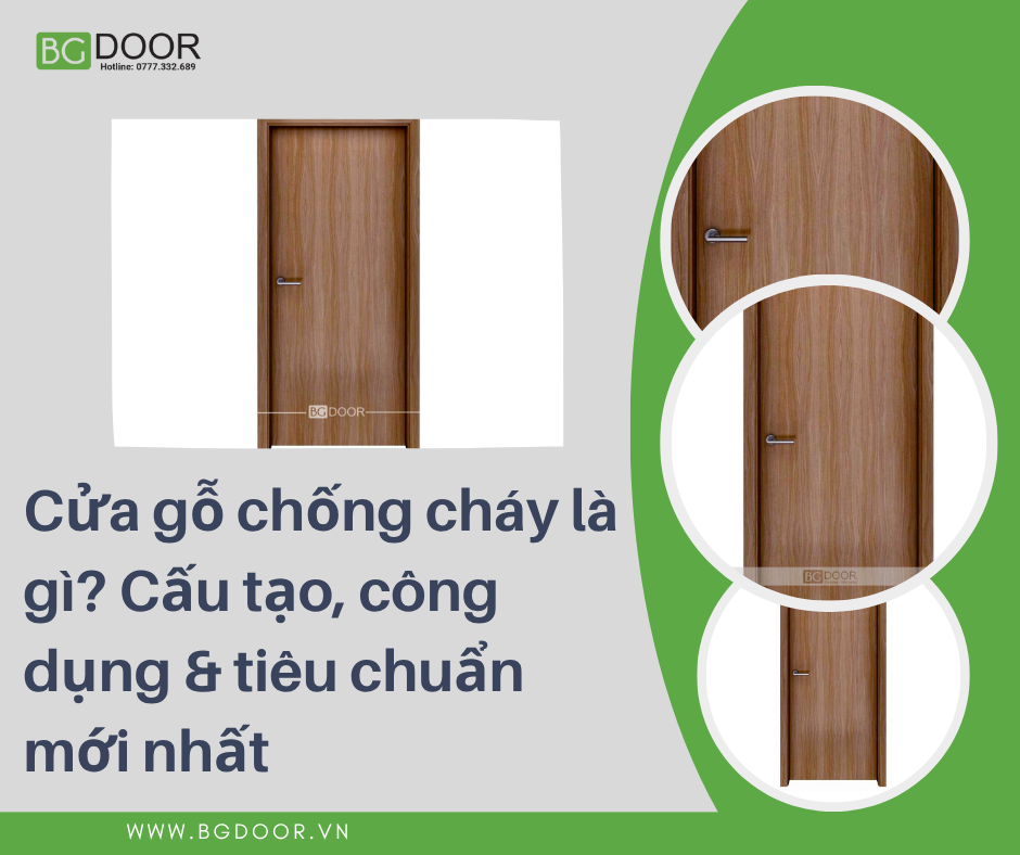 Cửa gỗ chống cháy là gì? Cấu tạo, công dụng & tiêu chuẩn mới nhất