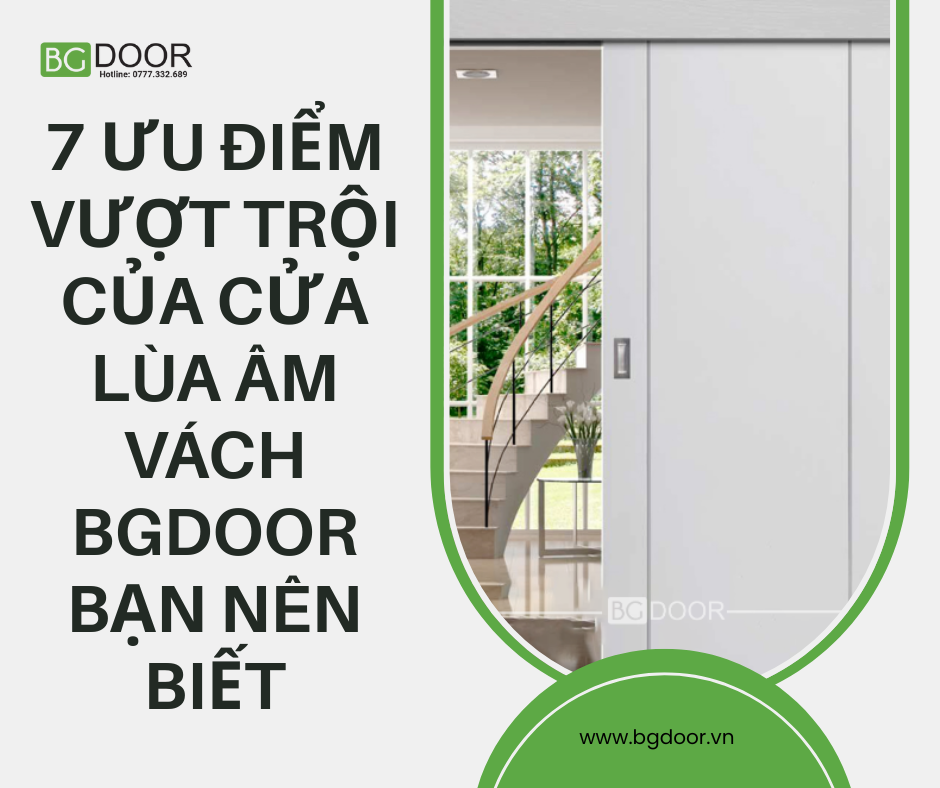 7 Ưu điểm vượt trội của cửa lùa âm vách BGDOOR bạn nên biết