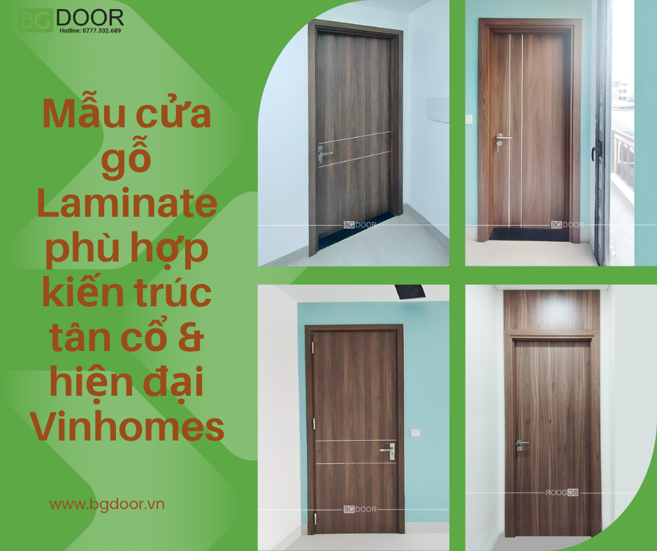 Top 7 mẫu cửa gỗ Laminate phù hợp kiến trúc tân cổ & hiện đại Vinhomes