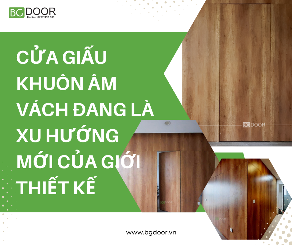 Cửa giấu khuôn âm vách đang là xu hướng mới của giới thiết kế