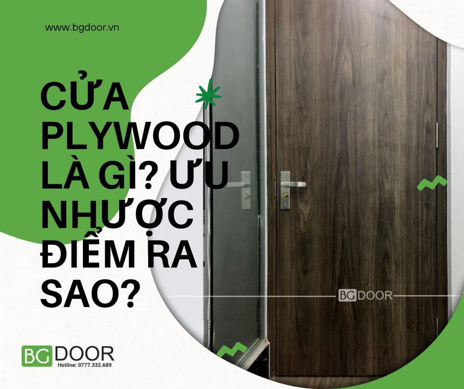 Cửa plywood là gì? Ưu nhược điểm ra sao?