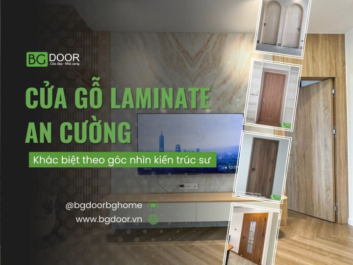 Cửa gỗ Laminate An Cường BGDOOR – Khác biệt theo góc nhìn kiến trúc sư