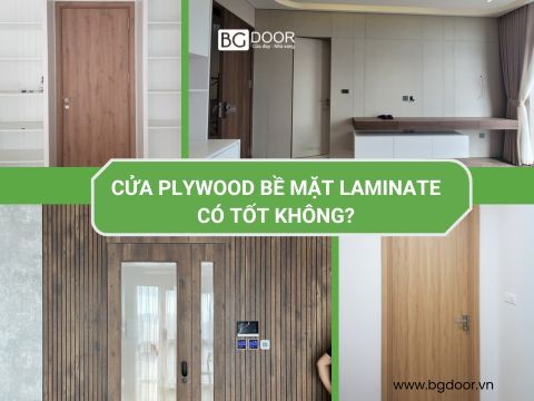 Cửa gỗ Plywood bề mặt laminate có tốt không?