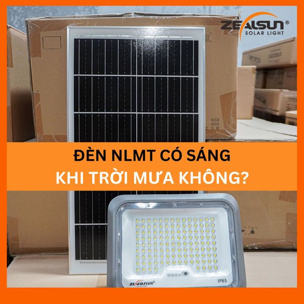 Đèn NLMT có sáng khi trời mưa hoặc nhiều mây không