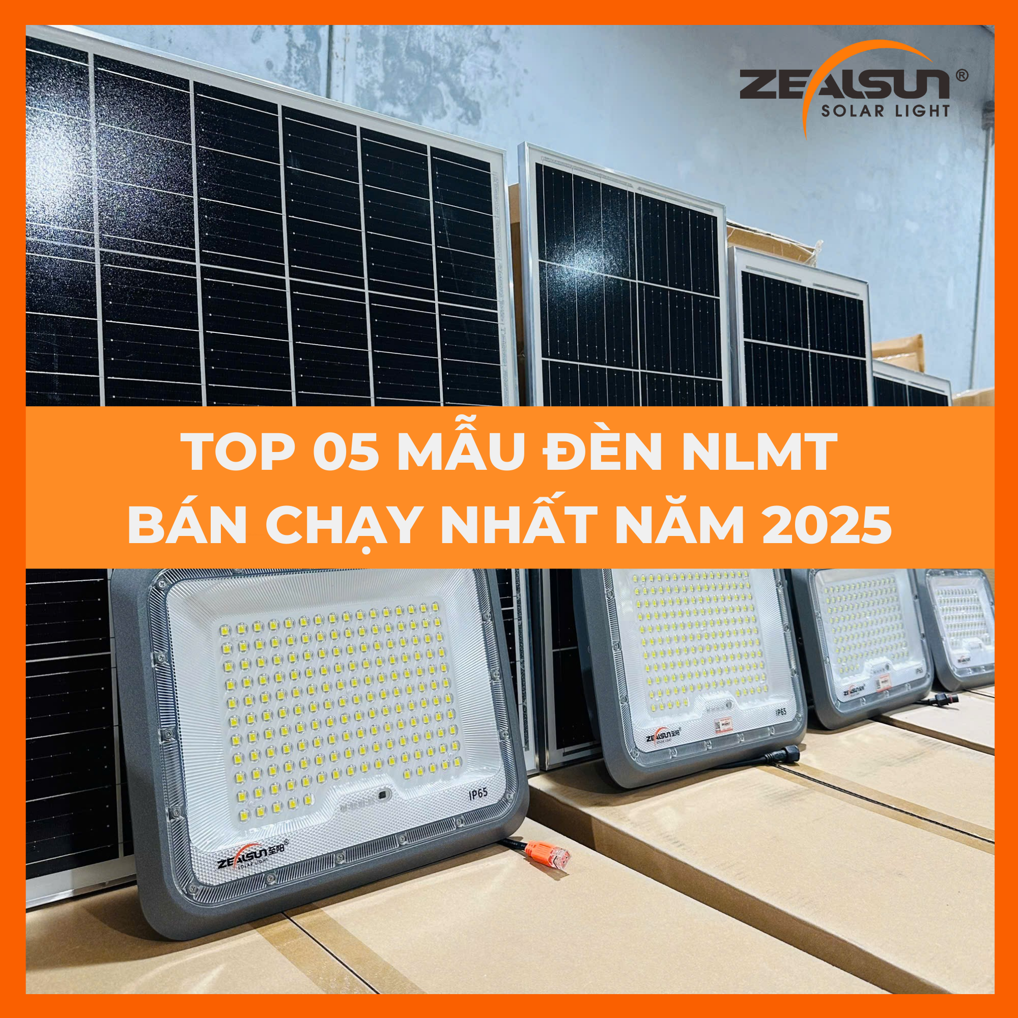 Top 5 Mẫu Đèn NLMT ZEALSUN Bán Chạy Nhất Năm 2025