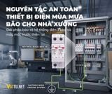 NGUYÊN TẮC AN TOÀN THIẾT BỊ ĐIỆN MÙA MƯA BÃO CHO NHÀ XƯỞNG