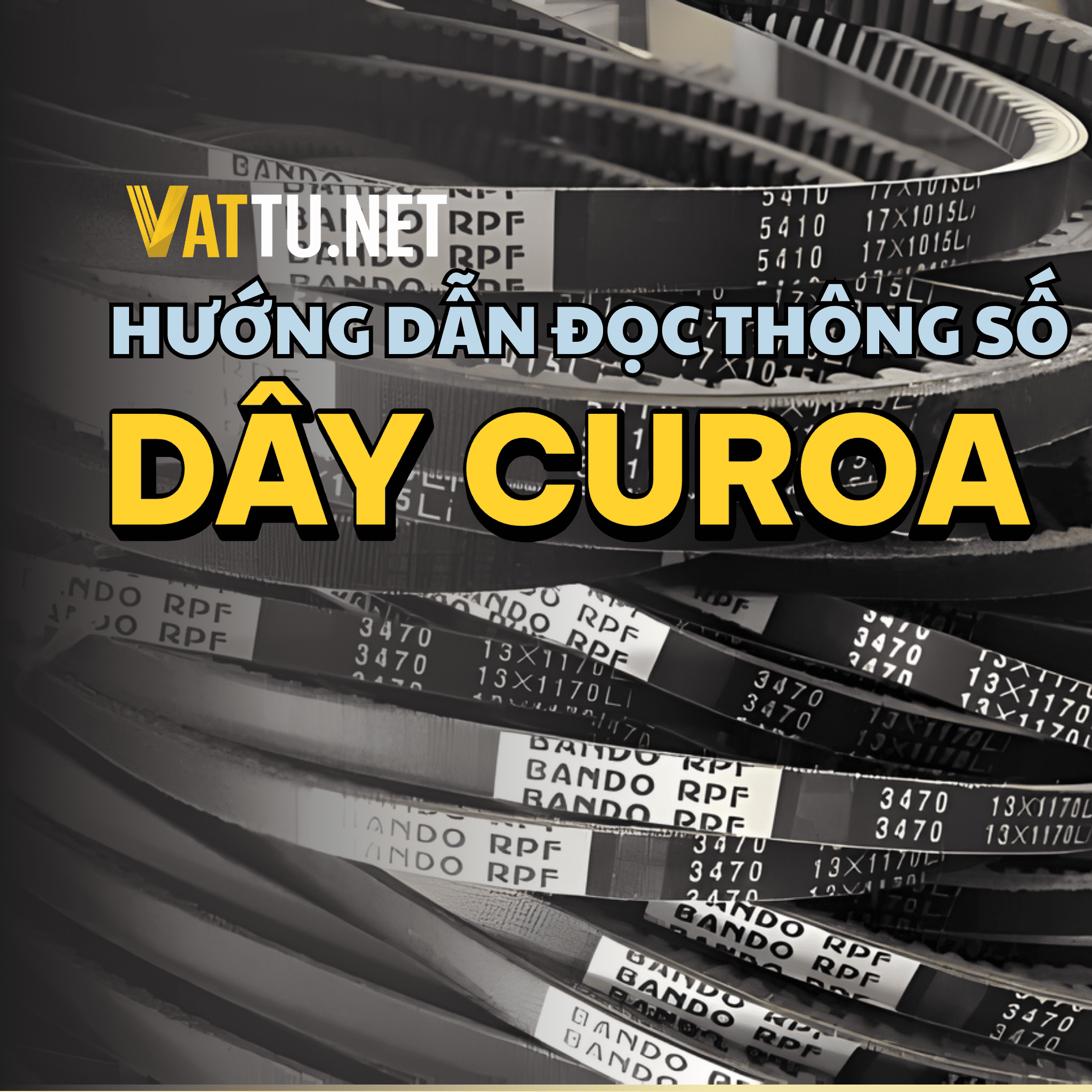 HƯỚNG DẪN CÁCH ĐỌC THÔNG SỐ DÂY CUROA
