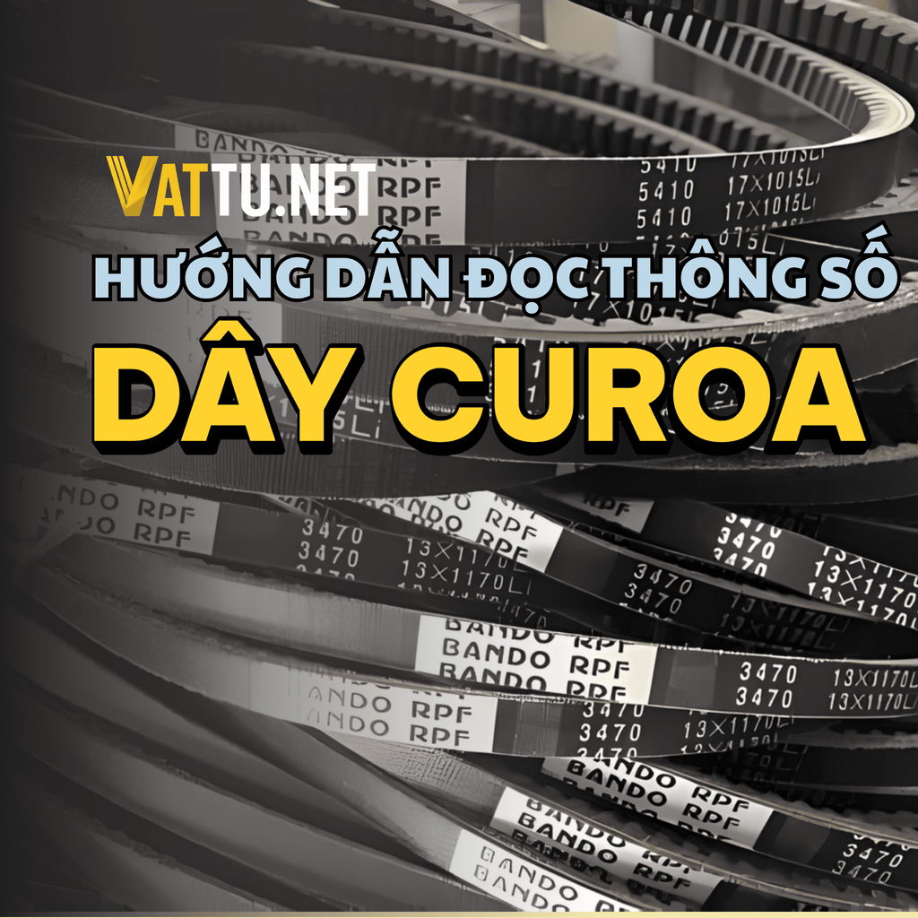 HƯỚNG DẪN CÁCH ĐỌC THÔNG SỐ DÂY CUROA