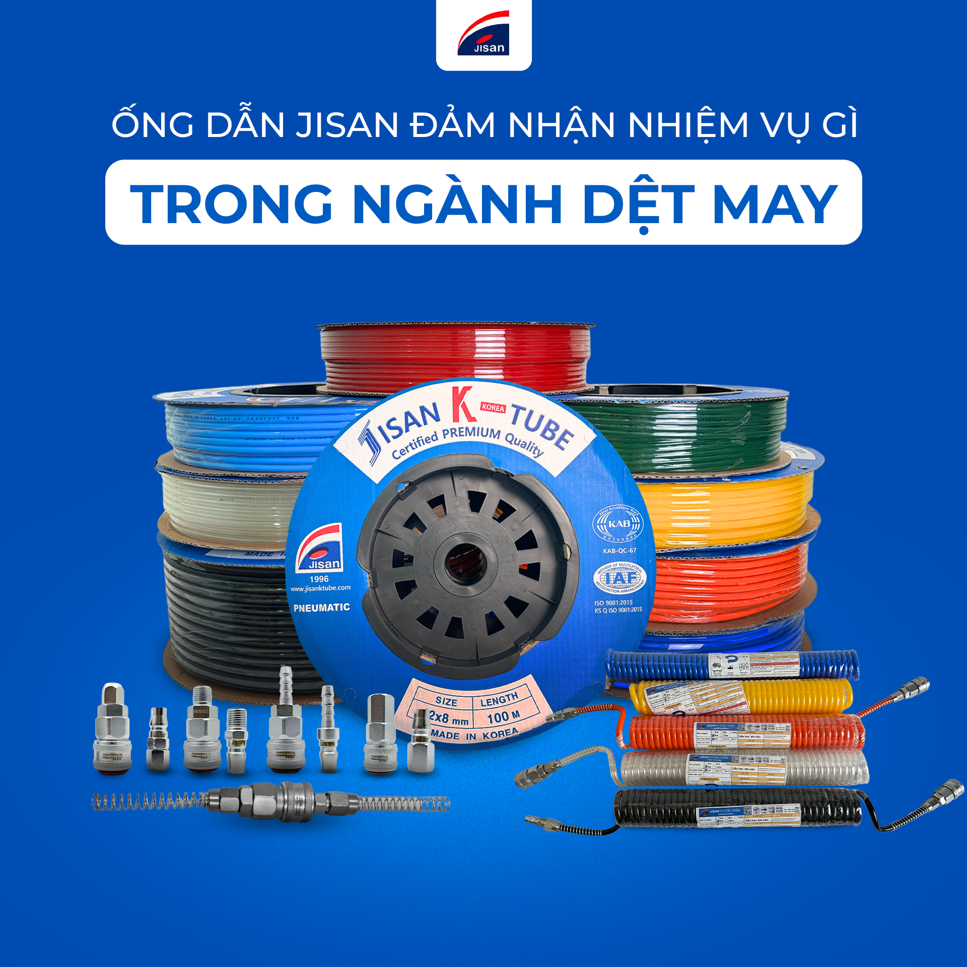 ỐNG DẪN JISAN ĐẢM NHẬN NHIỆM VỤ GÌ TRONG NGÀNH DỆT MAY?