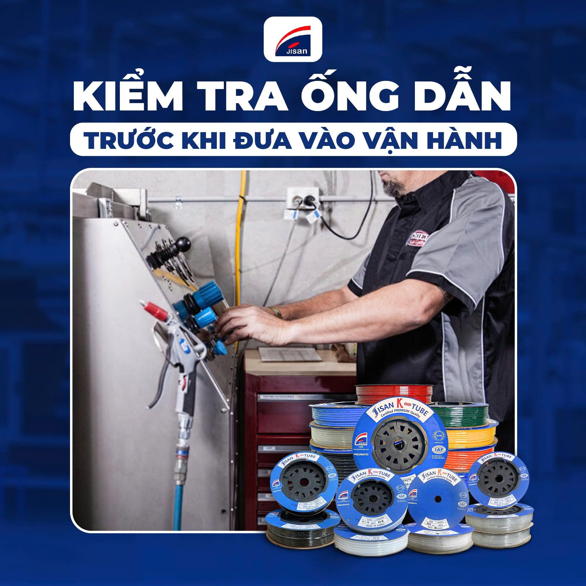 KIỂM TRA ỐNG DẪN TRƯỚC KHI ĐƯA VÀO VẬN HÀNH