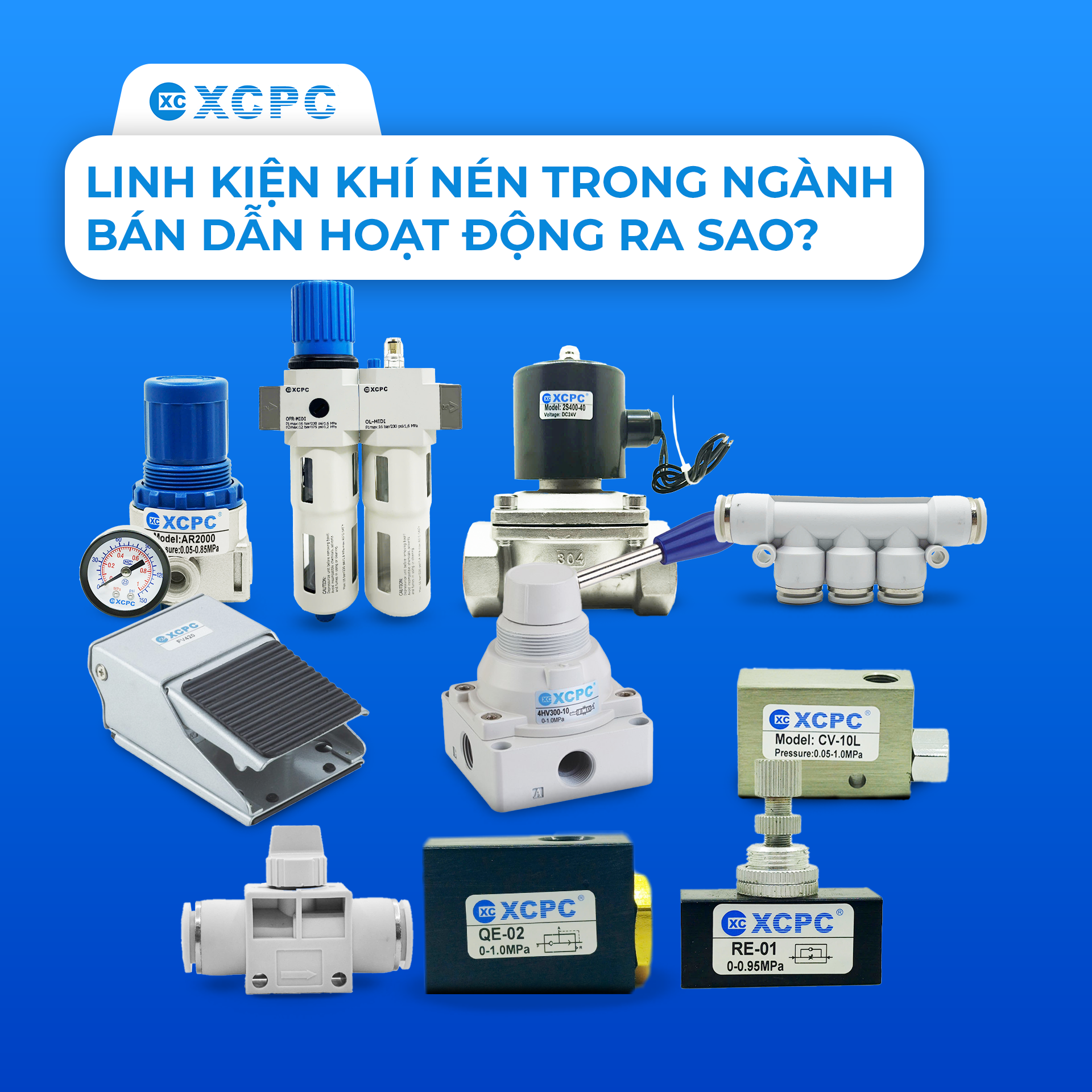 LINH KIỆN KHÍ NÉN TRONG NGÀNH BÁN DẪN HOẠT ĐỘNG RA SAO?