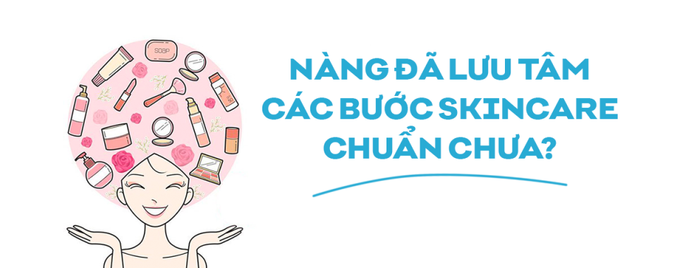 Các bước skincare cơ bản dành cho những cô nàng không có thời gian