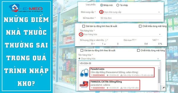 Những Điểm Nhà Thuốc Thường Sai Trong Quá Trình Nhập Kho?