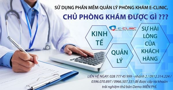 Sử dụng phần mềm quản lý phòng khám E-Clinic, chủ phòng khám được gì?