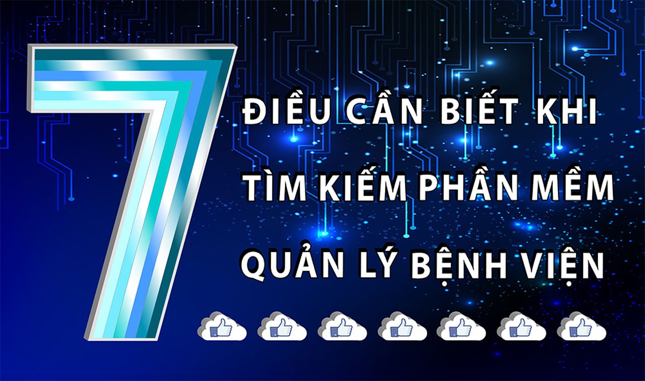 7 điều cần biết khi tìm kiếm phần mềm quản lý bệnh viện