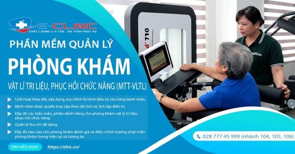 Phần mềm quản lý phòng khám vật lý trị liệu, phục hồi chức năng (MTT-VLTL) của E-Clinic có gì khiến phòng khám quan tâm?