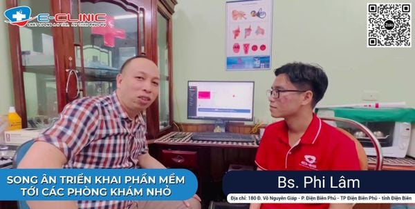 Bác Sĩ CKI Nguyễn Hồng Phi trải nghiệm phần mềm quản lý phòng khám tai mũi họng Song Ân tại Điện Biên