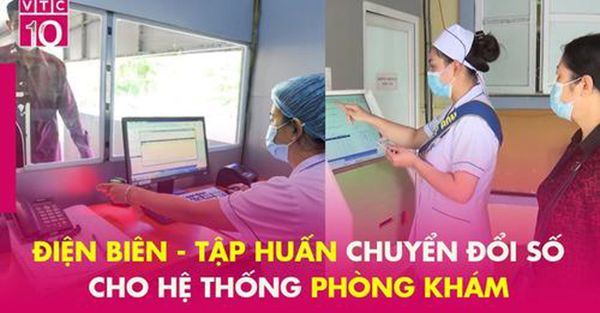 VTC10: Điện Biên – Tập huấn chuyển đổi số cho hệ thống phòng khám