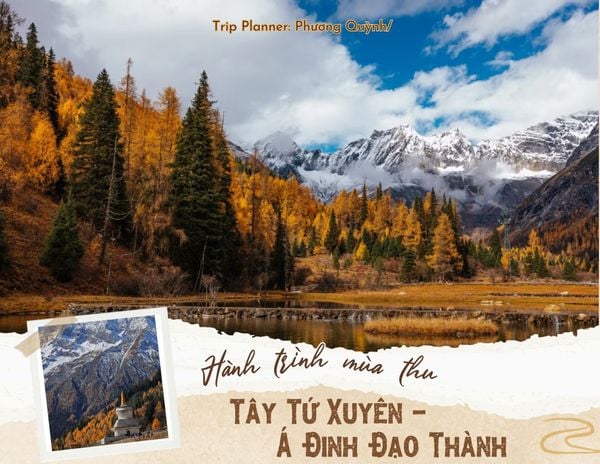 🇨🇳 Hành trình mùa thu Tây Tứ Xuyên- Á Đinh Đạo Thành 9 ngày