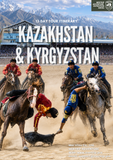 🏇 TRUNG Á MÙA LỄ HỘI 🇰🇿 KAZAKHSTAN & 🇰🇬 KYRGYZSTAN